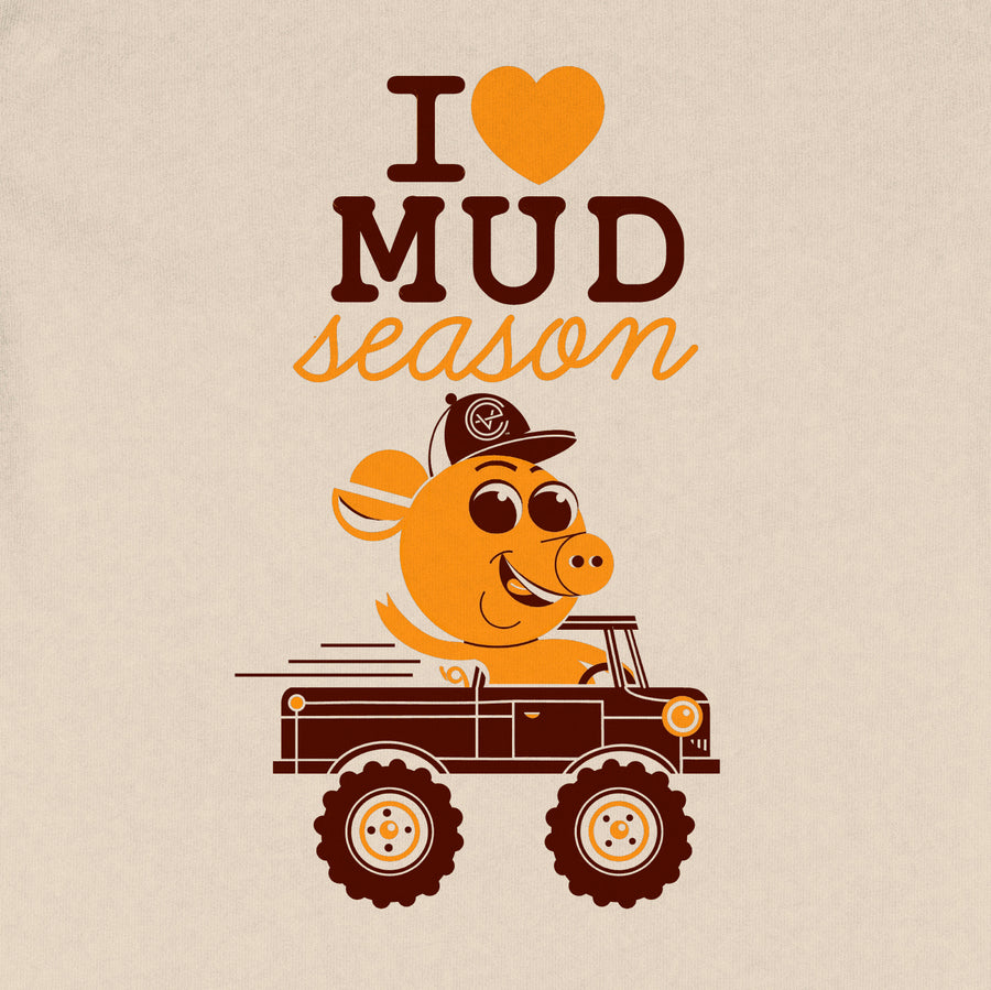I Love Mud Season